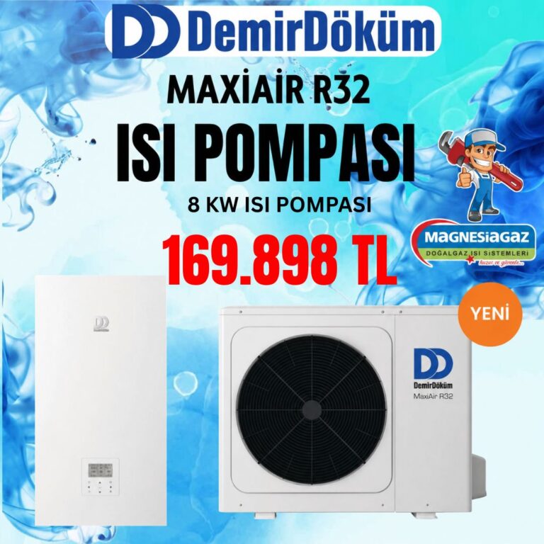 DEMİRDÖKÜM MAXİAİR R32 8 KW ISI POMPASI