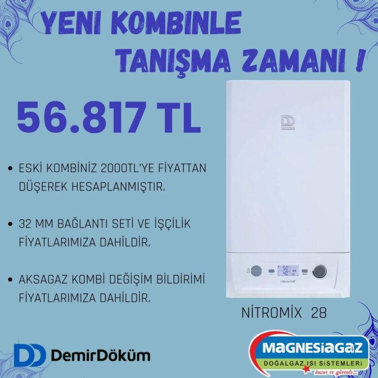 DEMİRDÖKÜM NİTROMİX P28 KOMBİ DEĞİŞİM