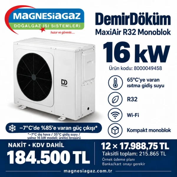 DemirDöküm MaxiAir R32 Monoblok 16 kW beyaz ısı pompası, 8000049458; 184.500 TL KDV dahil nakit. Yalnız 16 kW modelinde −7°C dış hava ve 35°C gidiş suyu koşulunda yüzde 85’e varan güç çıkışı